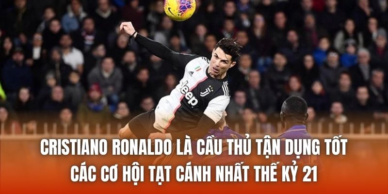 Cristiano Ronaldo là cầu thủ tận dụng tốt các cơ hội tạt cánh nhất thế kỷ 21